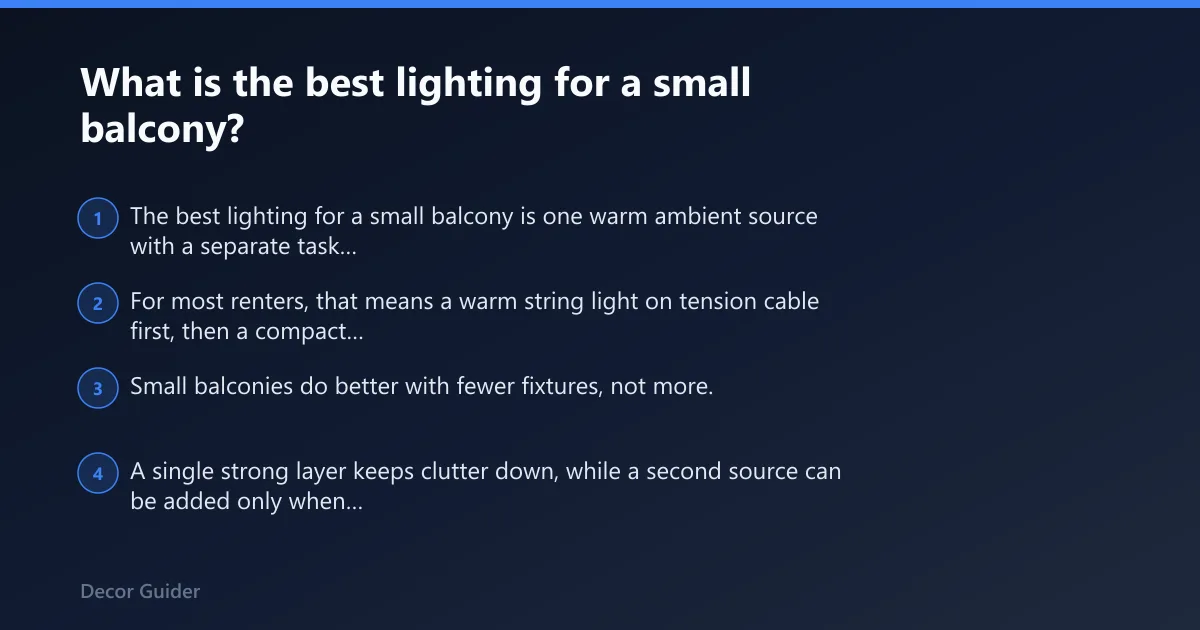 Steps: What is the best lighting for a small balcony?