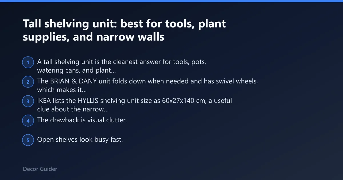 Steps: Tall shelving unit: best for tools, plant supplies, and narrow walls