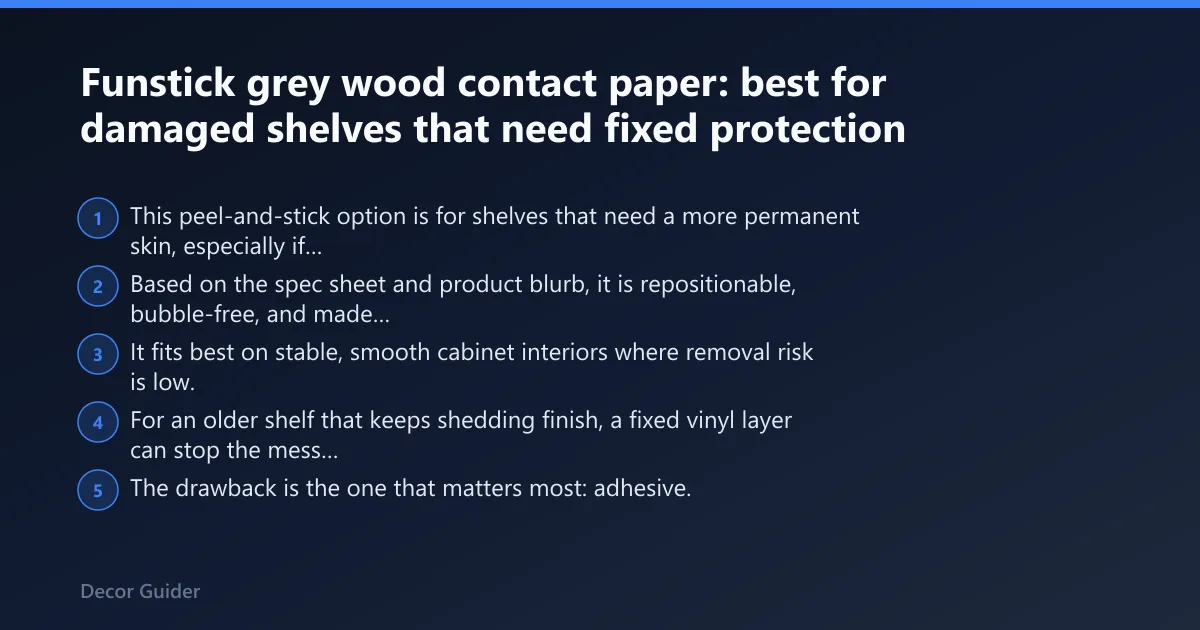 Steps: Funstick grey wood contact paper: best for damaged shelves that need fixed protection