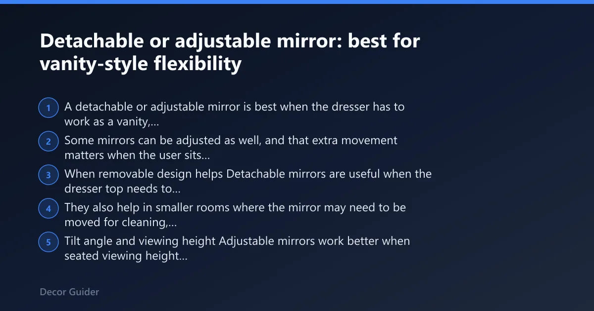 Steps: Detachable or adjustable mirror: best for vanity-style flexibility