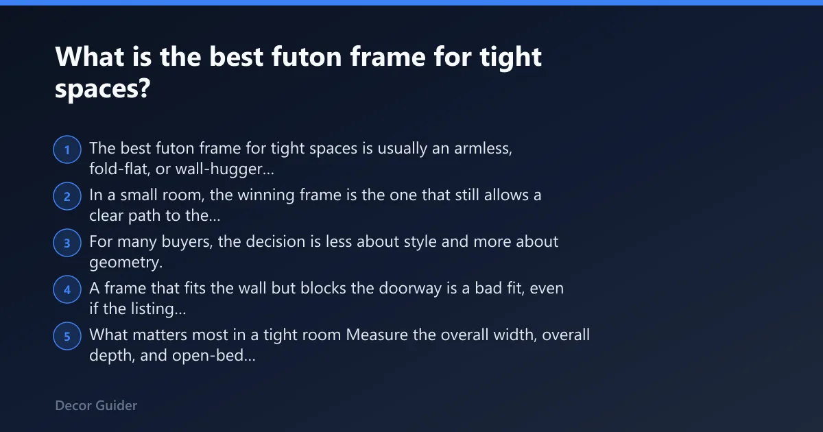 Steps: What is the best futon frame for tight spaces?