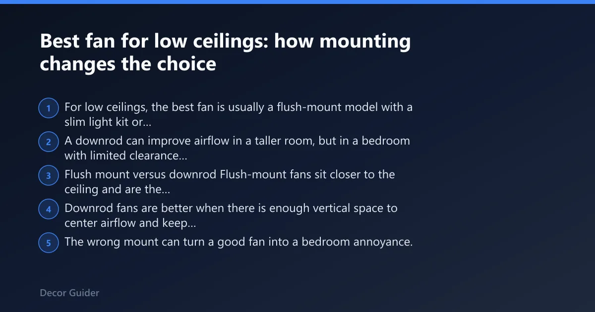 Steps: Best fan for low ceilings: how mounting changes the choice