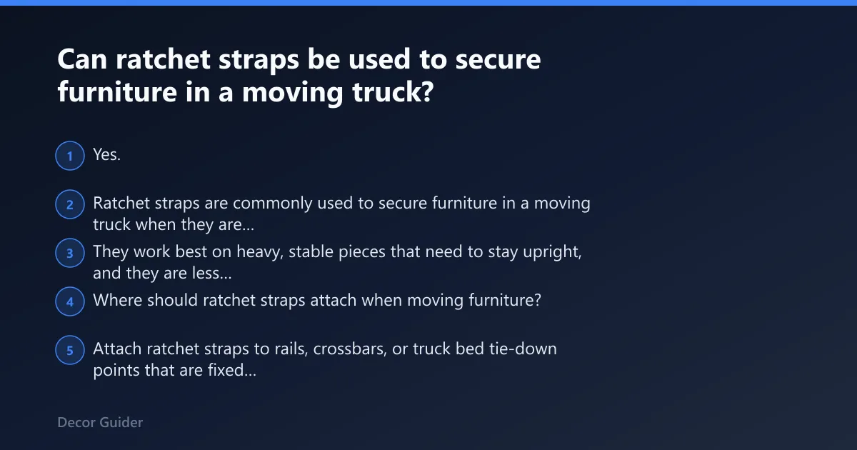 Steps: Can ratchet straps be used to secure furniture in a moving truck?