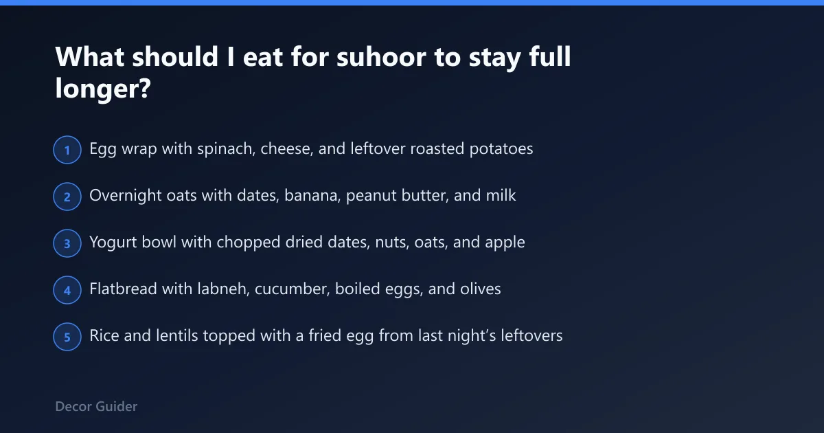 Steps: What should I eat for suhoor to stay full longer?