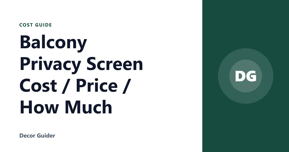Balcony Privacy Screen Cost / Price / How Much