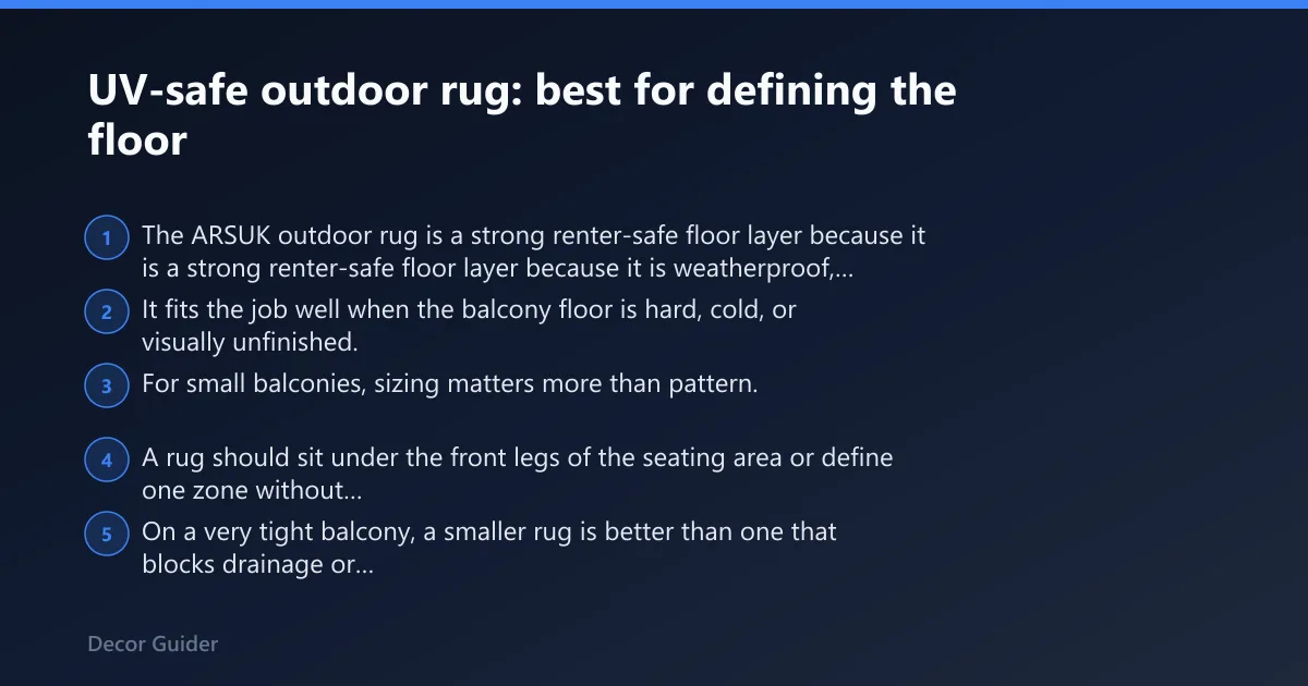 Steps: UV-safe outdoor rug: best for defining the floor