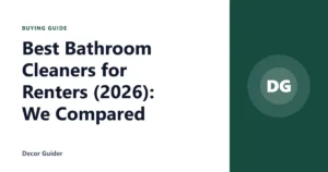 Best Bathroom Cleaners for Renters (2026): We Compared