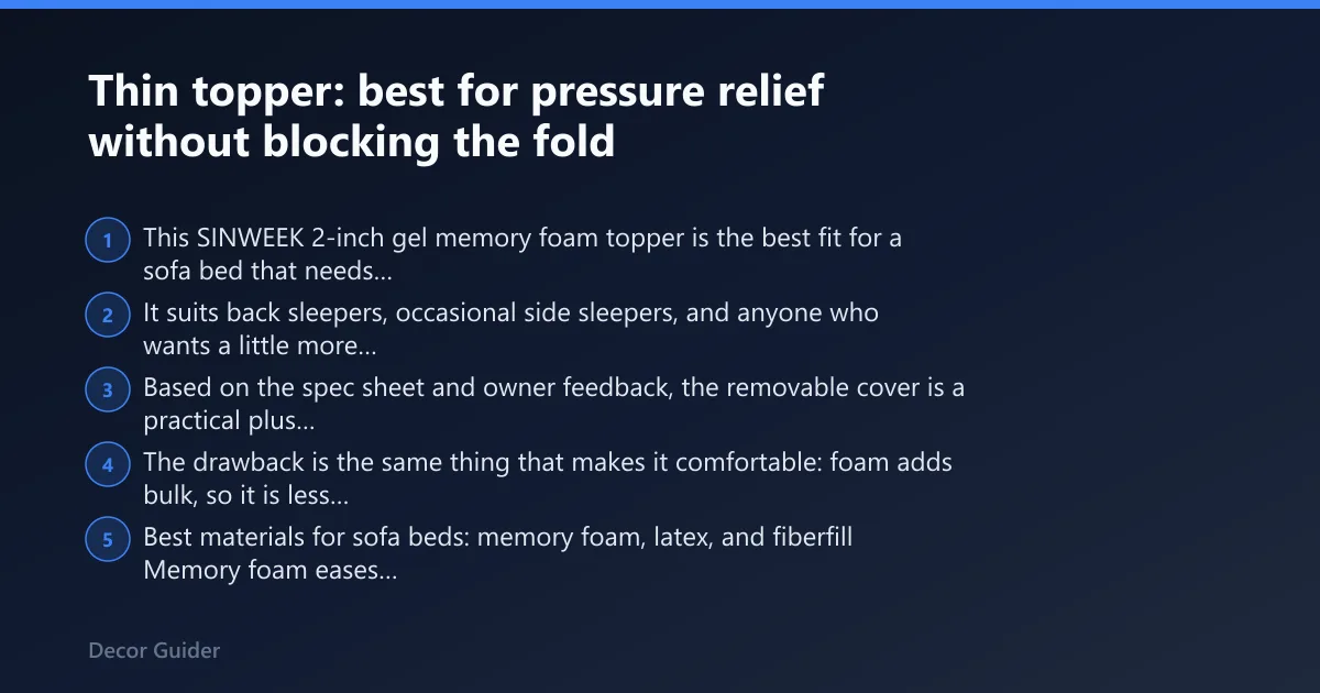 Steps: Thin topper: best for pressure relief without blocking the fold