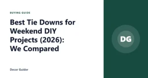 Best Tie Downs for Weekend DIY Projects (2026): We Compared