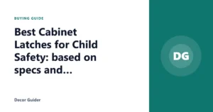 Best Cabinet Latches for Child Safety: based on specs and reviews