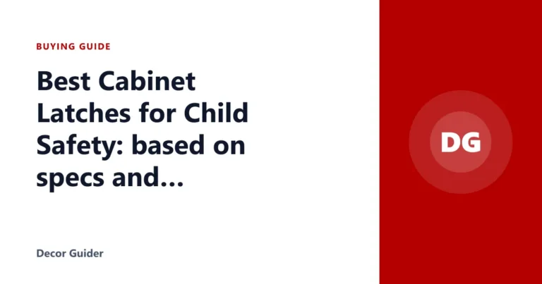 Best Cabinet Latches for Child Safety: based on specs and reviews