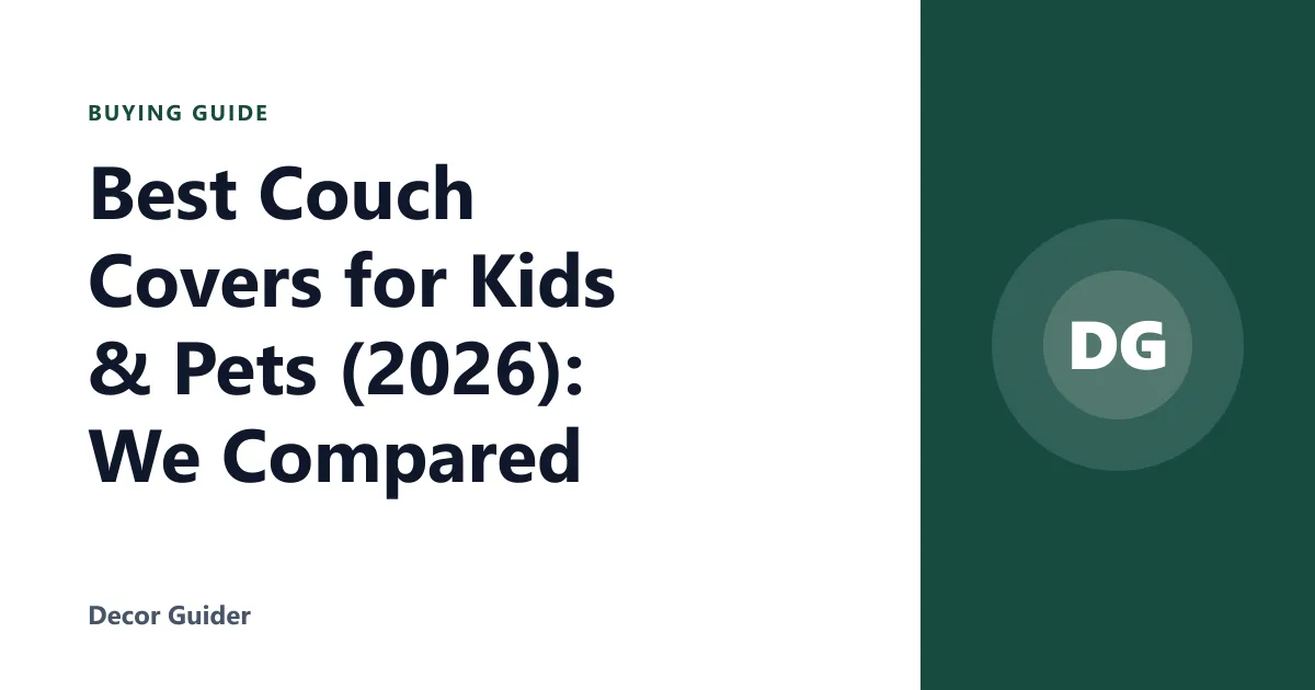Best Couch Covers for Kids & Pets (2026): We Compared