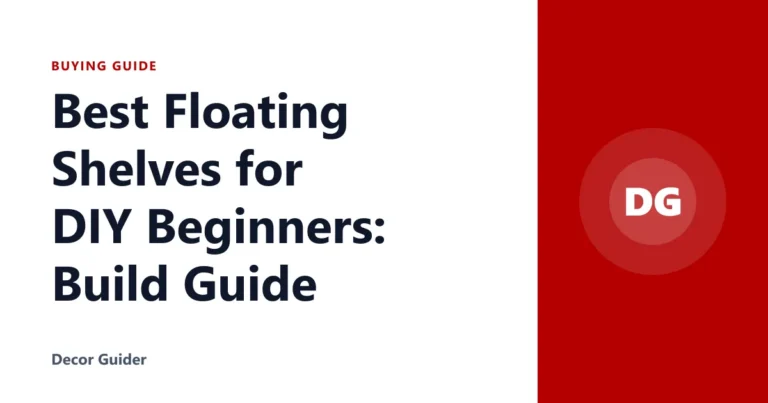 Best Floating Shelves for DIY Beginners: Build Guide