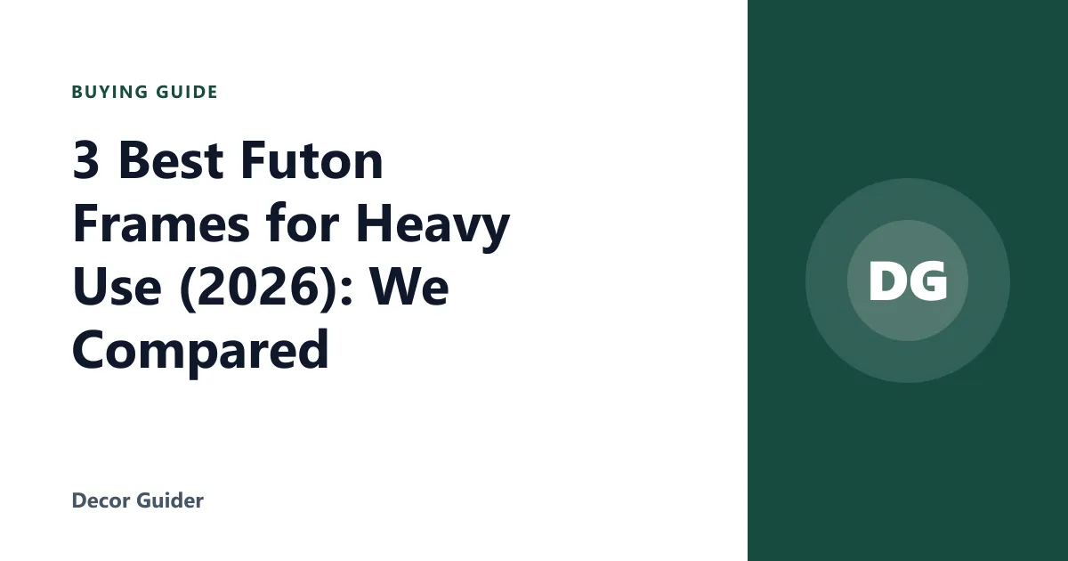 3 Best Futon Frames for Heavy Use (2026): We Compared