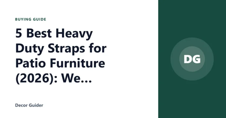 5 Best Heavy Duty Straps for Patio Furniture (2026): We Compared