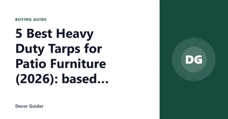 5 Best Heavy Duty Tarps for Patio Furniture (2026): based on specs