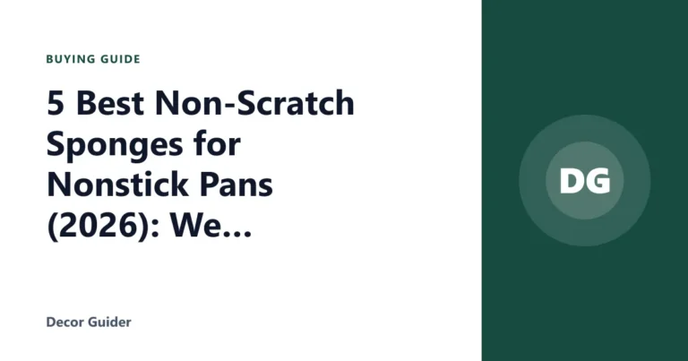 5 Best Non-Scratch Sponges for Nonstick Pans (2026): We Compared