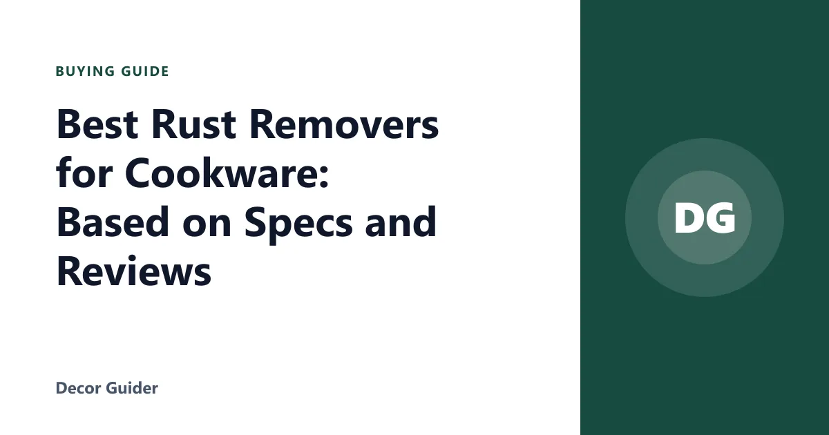 Best Rust Removers for Cookware: Based on Specs and Reviews