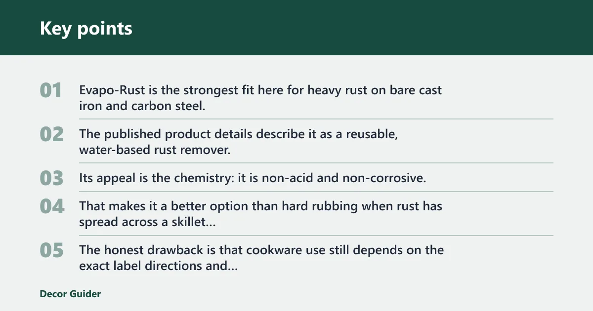 Key points: Evapo-Rust: best for heavy rust on bare metal