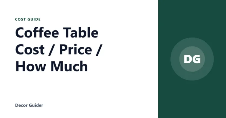 Coffee Table Cost / Price / How Much