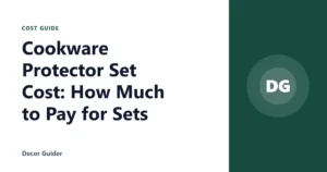 Cookware Protector Set Cost: How Much to Pay for Sets