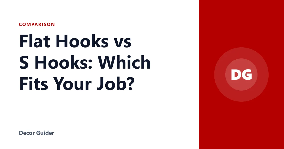 Flat Hooks vs S Hooks: Which Fits Your Job?