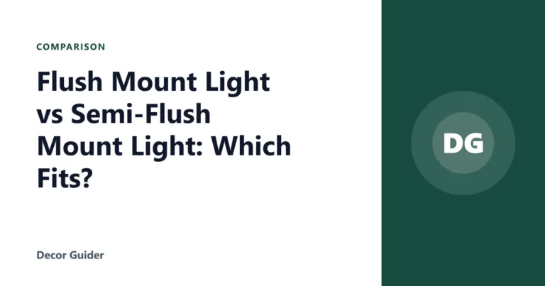 Flush Mount Light vs Semi-Flush Mount Light: Which Fits?