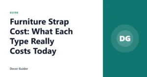 Furniture Strap Cost: What Each Type Really Costs Today