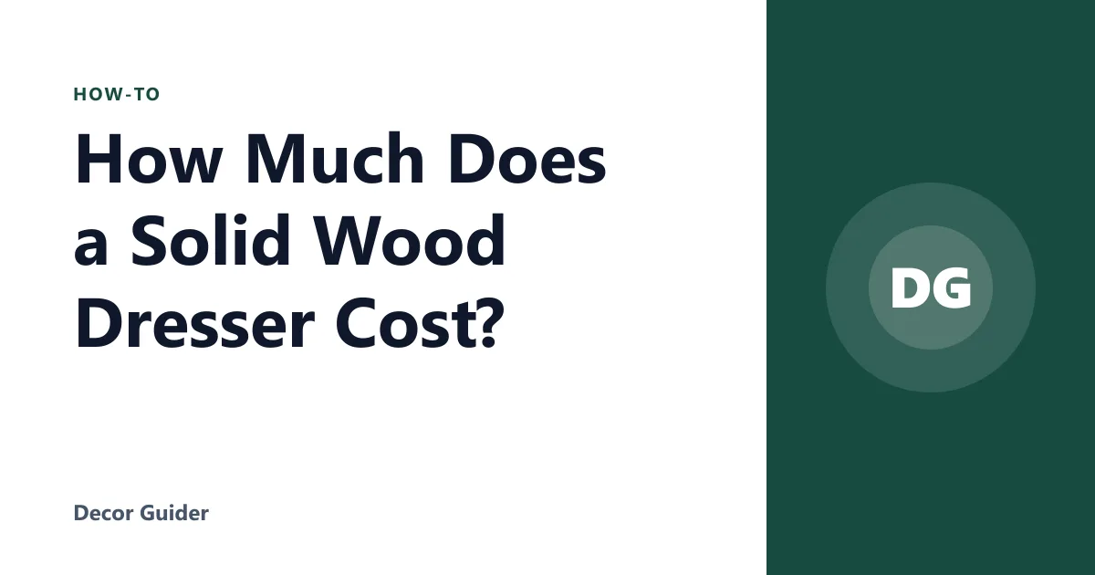 How Much Does a Solid Wood Dresser Cost?