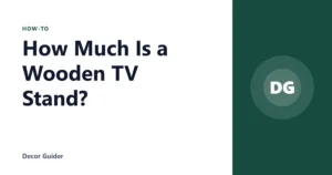 How Much Is a Wooden TV Stand?