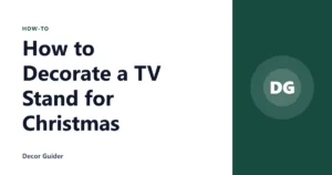 How to Decorate a TV Stand for Christmas