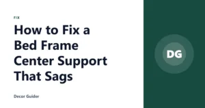 How to Fix a Bed Frame Center Support That Sags
