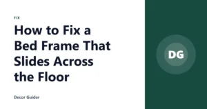 How to Fix a Bed Frame That Slides Across the Floor