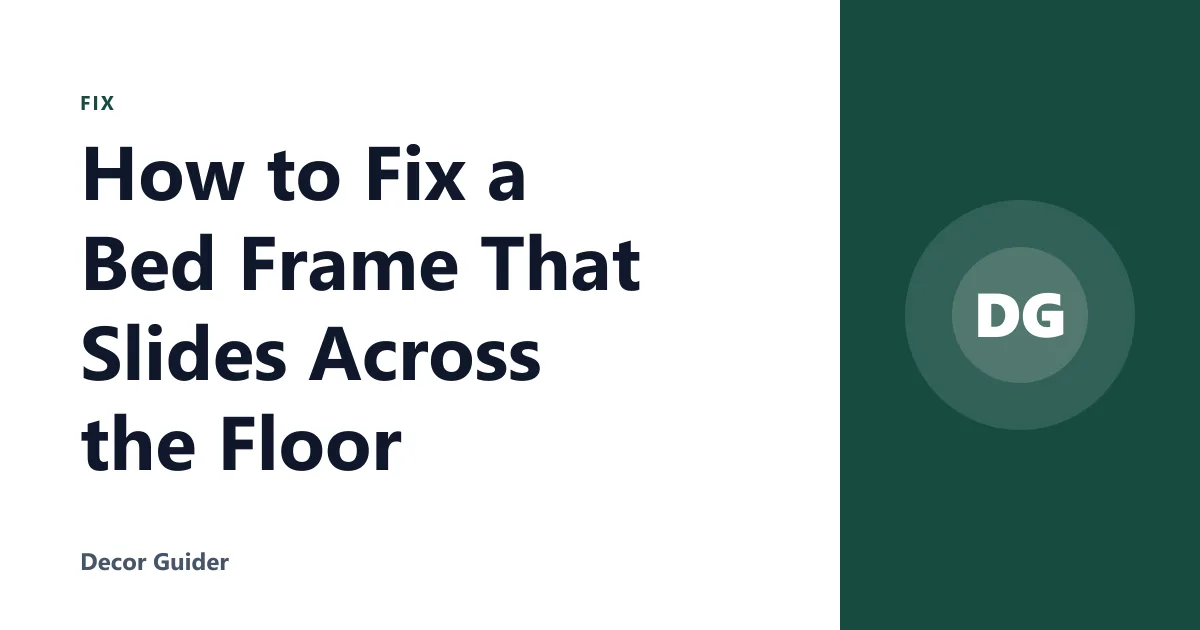 How to Fix a Bed Frame That Slides Across the Floor