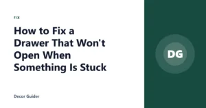 How to Fix a Drawer That Won’t Open When Something Is Stuck