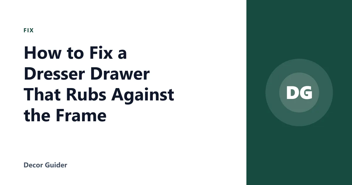 How to Fix a Dresser Drawer That Rubs Against the Frame