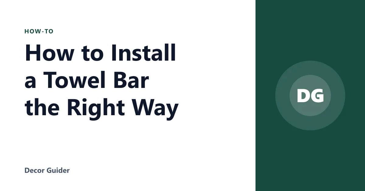 How to Install a Towel Bar the Right Way