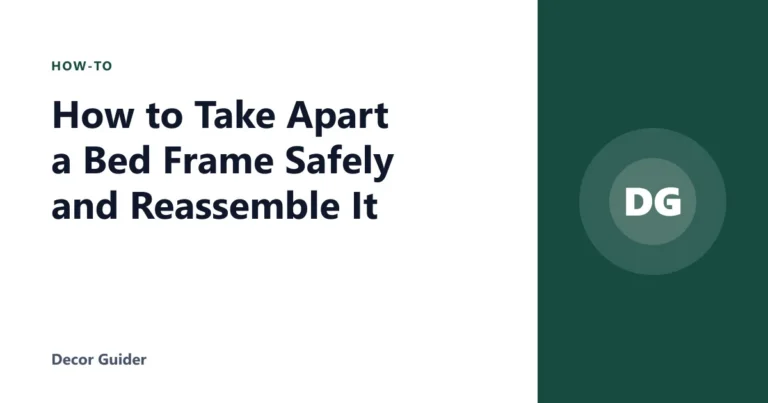 How to Take Apart a Bed Frame Safely and Reassemble It