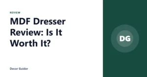 MDF Dresser Review: Is It Worth It?