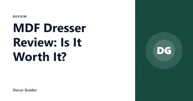 MDF Dresser Review: Is It Worth It?