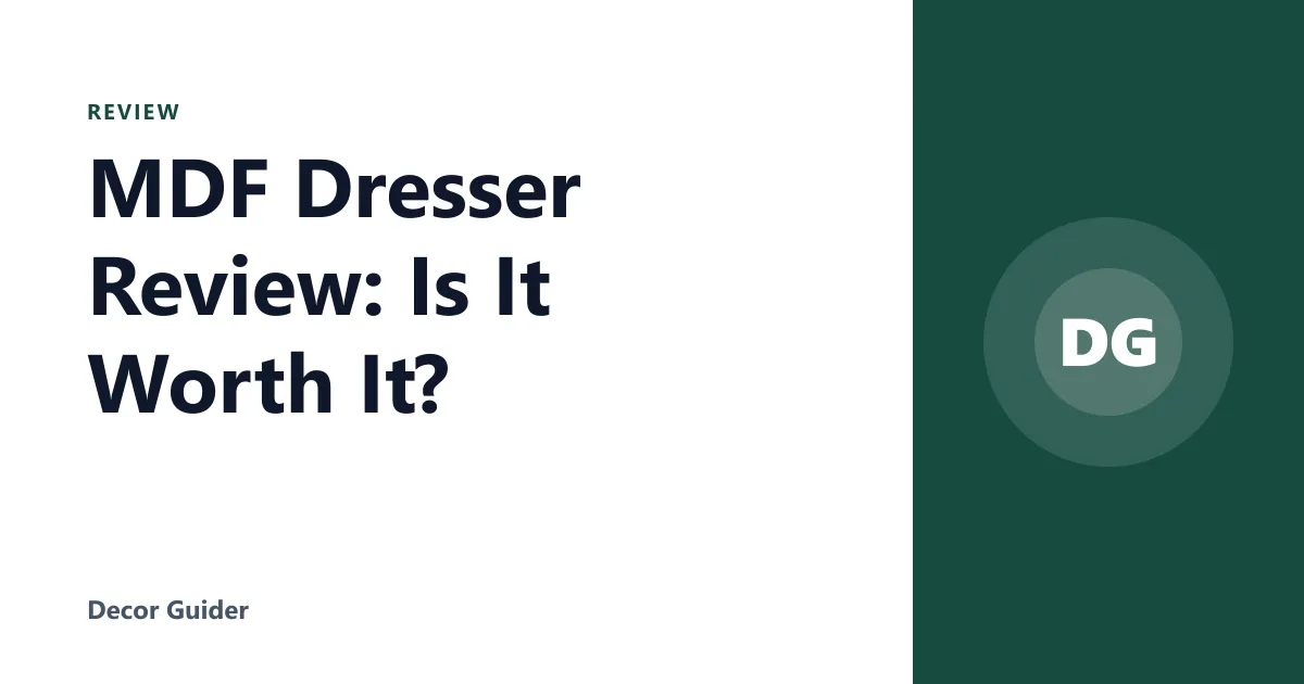 MDF Dresser Review: Is It Worth It?