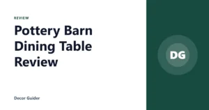 Pottery Barn Dining Table Review