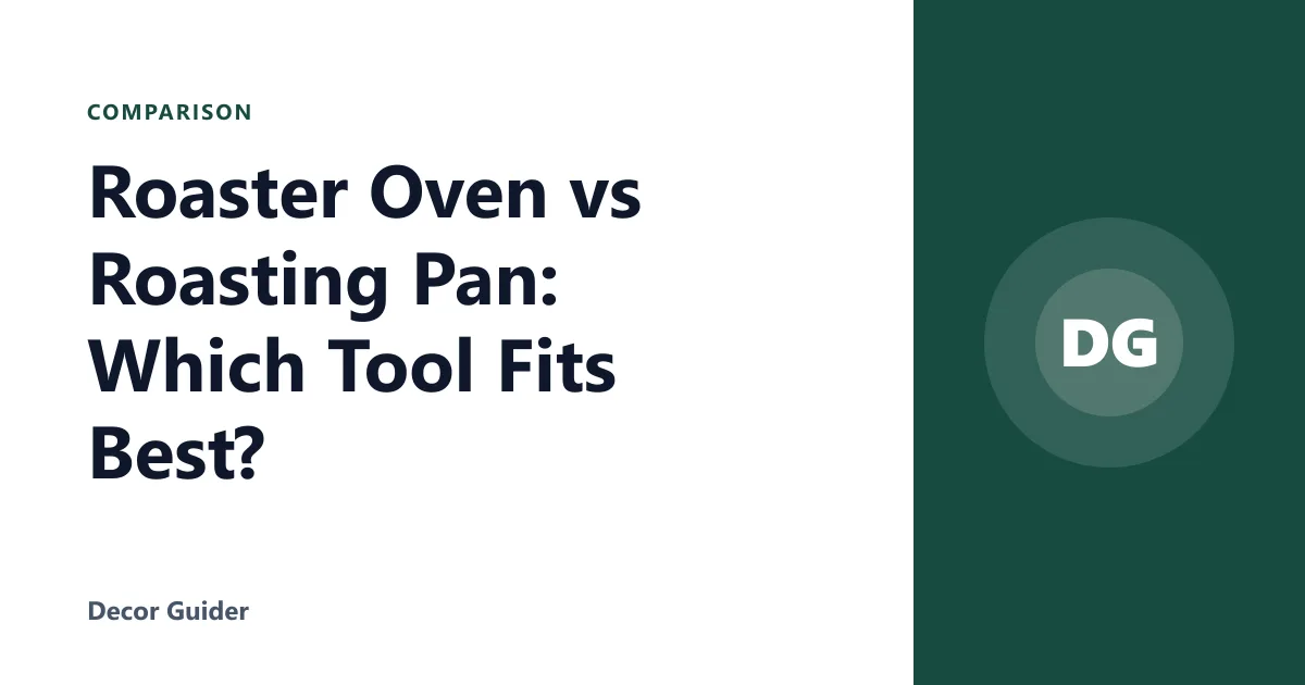 Roaster Oven vs Roasting Pan: Which Tool Fits Best?