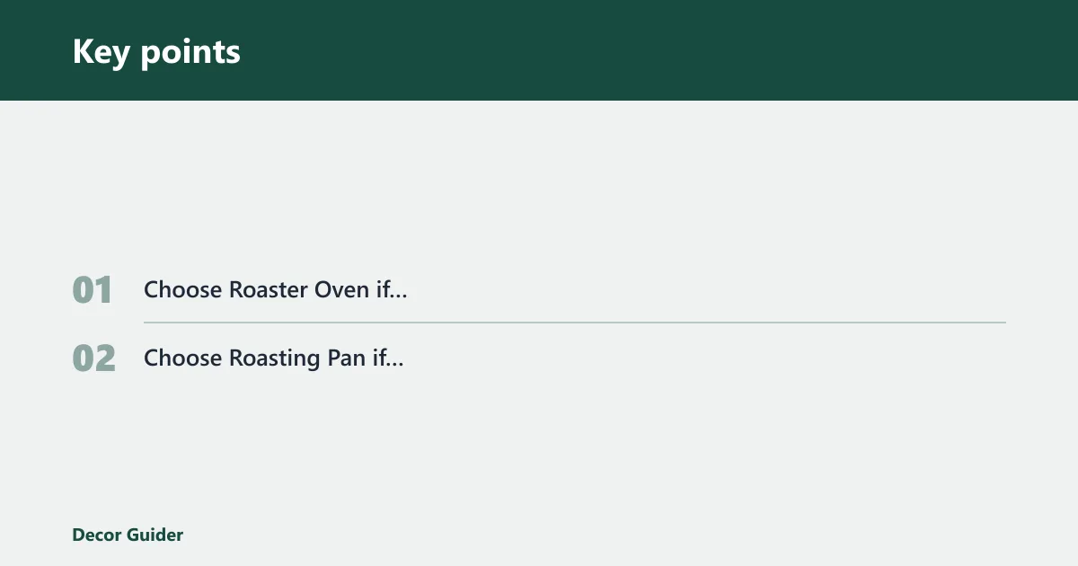 Key points: Choose Roaster Oven if… / Choose Roasting Pan if…