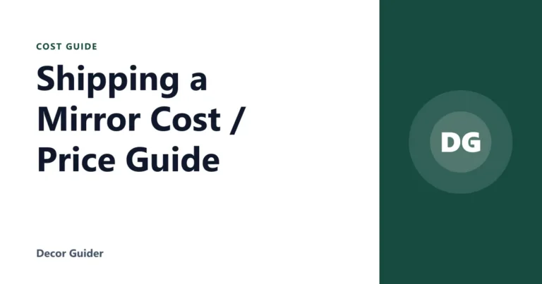 Shipping a Mirror Cost / Price Guide