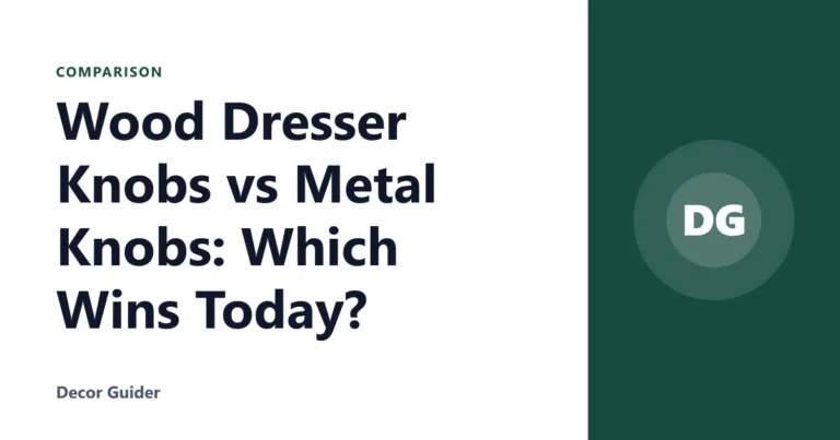 Wood Dresser Knobs vs Metal Knobs: Which Wins Today?