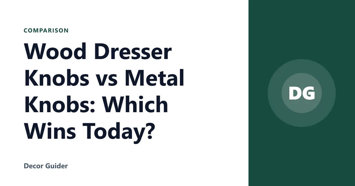Wood Dresser Knobs vs Metal Knobs: Which Wins Today?