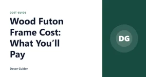 Wood Futon Frame Cost: What You’ll Pay